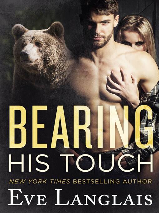 Title details for Bearing His Touch by Eve Langlais - Available